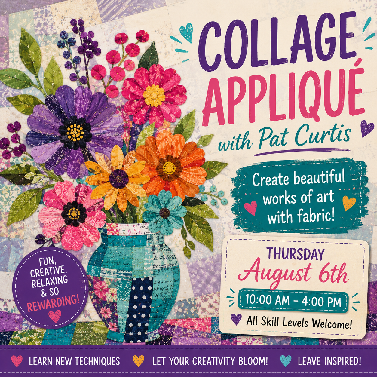 August 6th - Collage Applique Workshop w/ Pat Curtis