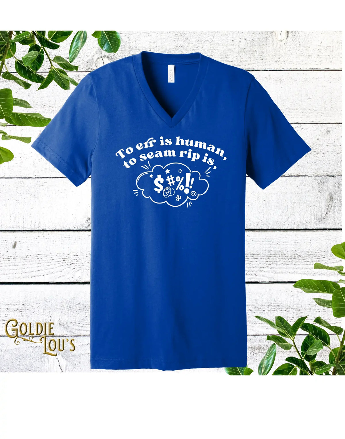 To Err is Human, To Seam Rip is #(*$^*  - T-Shirt